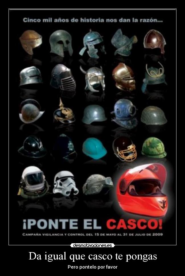 Da igual que casco te pongas - 