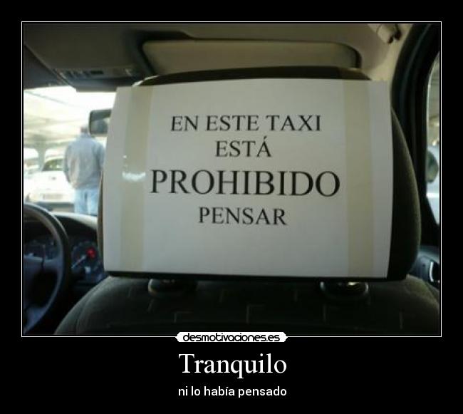 carteles pensar cartel prohibido teka desmotivaciones