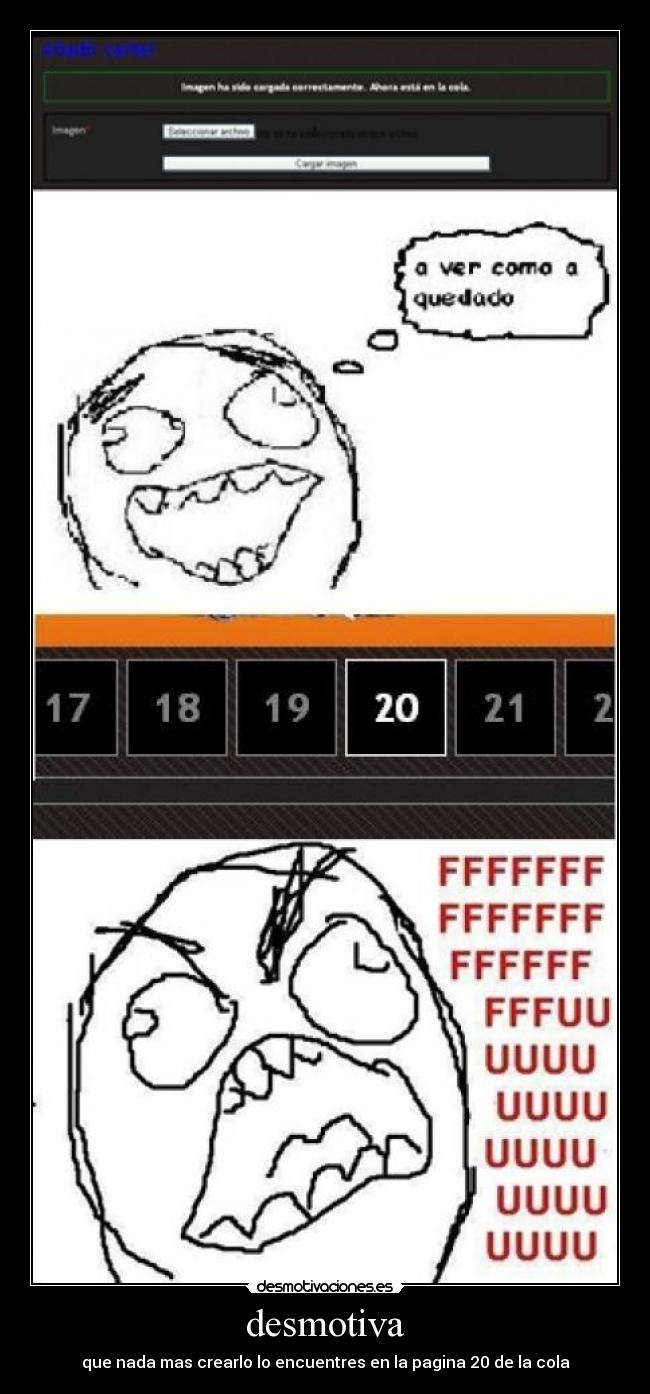 desmotiva - que nada mas crearlo lo encuentres en la pagina 20 de la cola