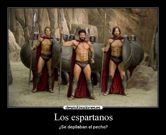 Los espartanos - ¿Se depilaban el pecho?