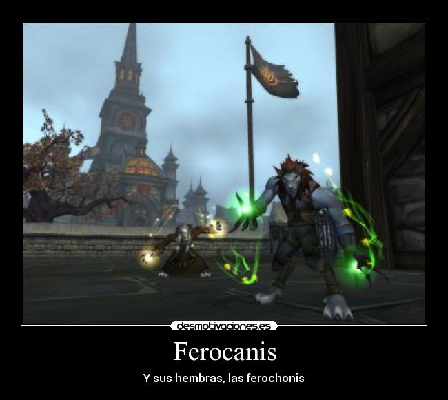 Ferocanis - Y sus hembras, las ferochonis