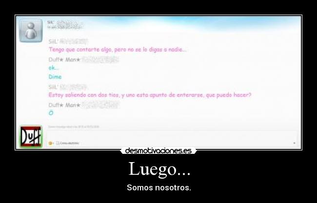 Luego... - Somos nosotros.