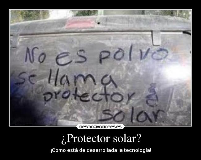 ¿Protector solar? -