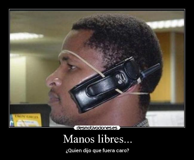 Manos libres... -