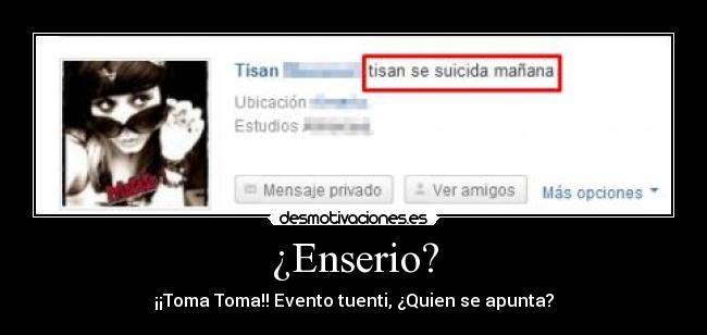 ¿Enserio? - ¡¡Toma Toma!! Evento tuenti, ¿Quien se apunta?