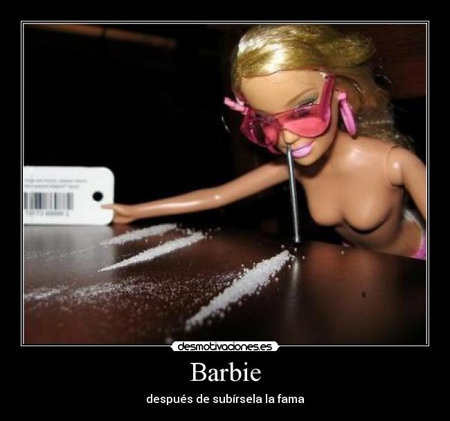 Barbie - después de subírsela la fama