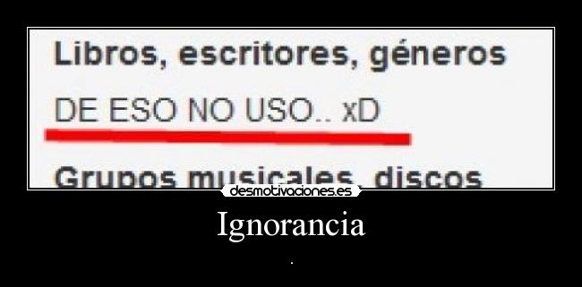 Ignorancia -