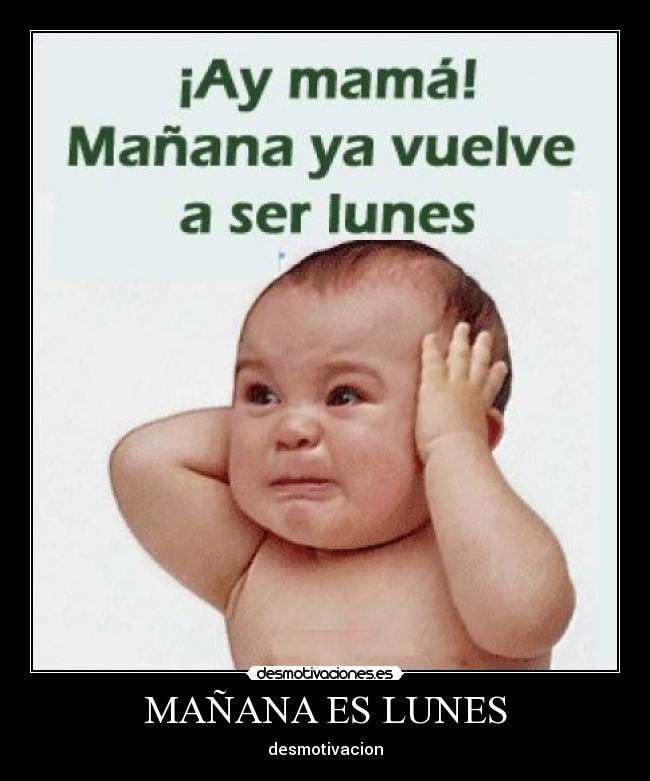 MAÑANA ES LUNES - 