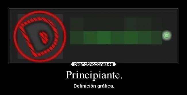 Principiante. - Definición gráfica.
