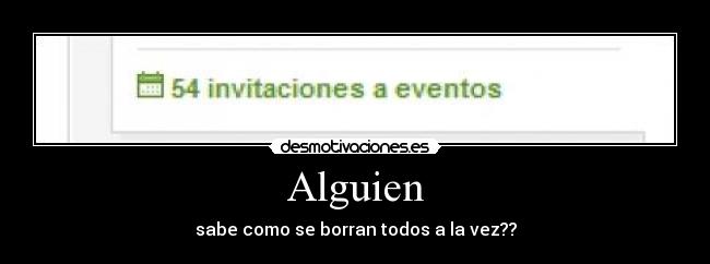 Alguien - sabe como se borran todos a la vez??