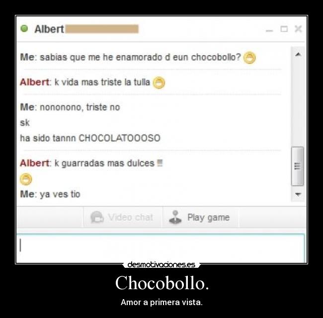 Chocobollo. - Amor a primera vista.