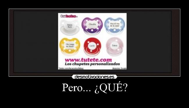 Pero... ¿QUÉ? -