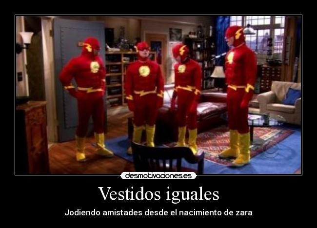 Vestidos iguales - Jodiendo amistades desde el nacimiento de zara