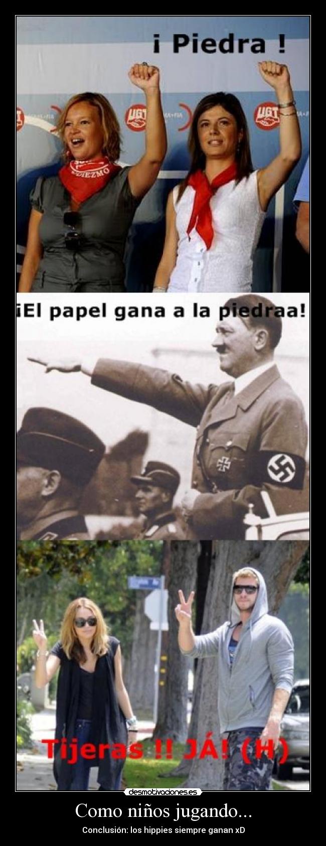 Como niños jugando... - Conclusión: los hippies siempre ganan xD