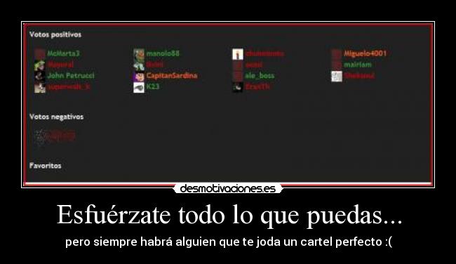 Esfuérzate todo lo que puedas... - pero siempre habrá alguien que te joda un cartel perfecto :(