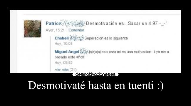 Desmotivaté hasta en tuenti :) -