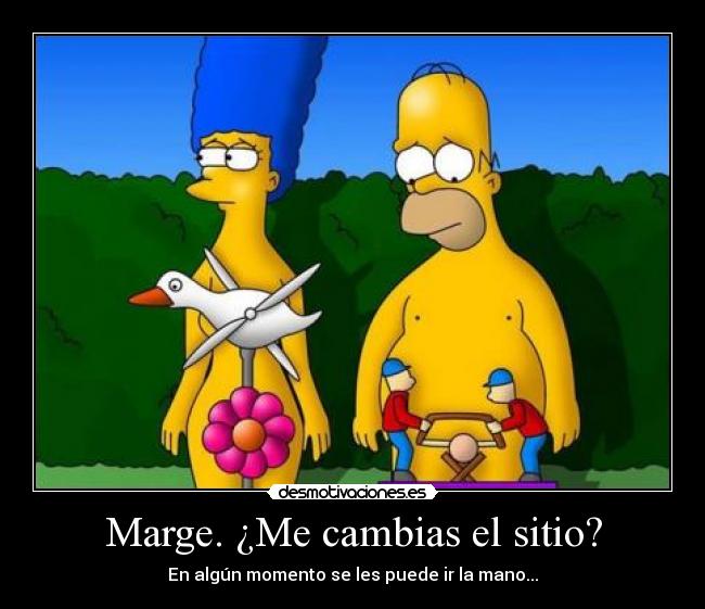 Marge. ¿Me cambias el sitio? - 