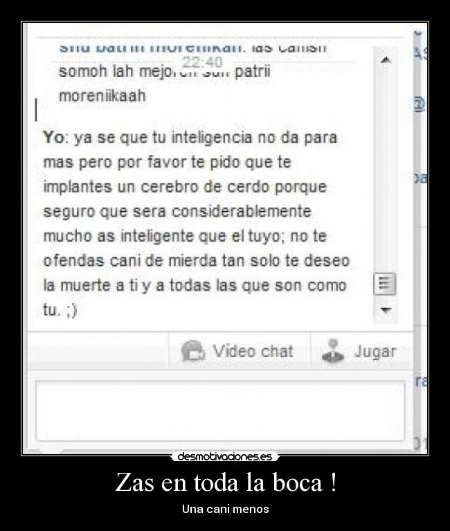 Zas en toda la boca ! - Una cani menos