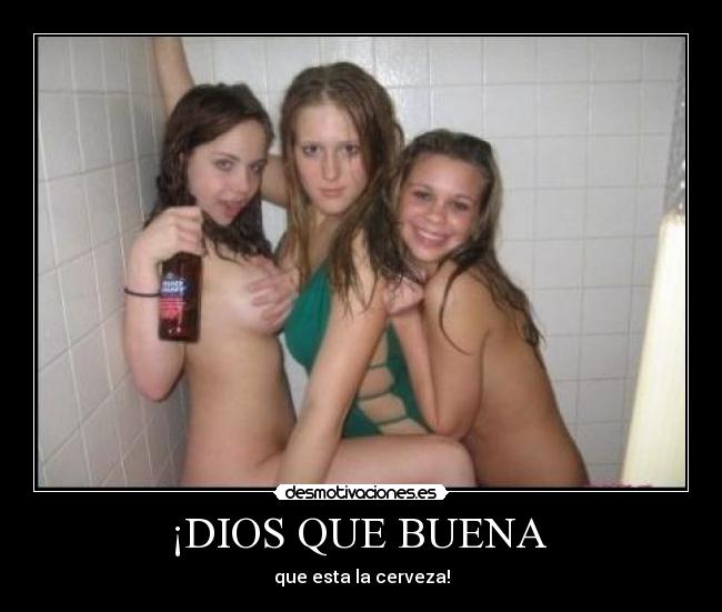 ¡DIOS QUE BUENA - que esta la cerveza!