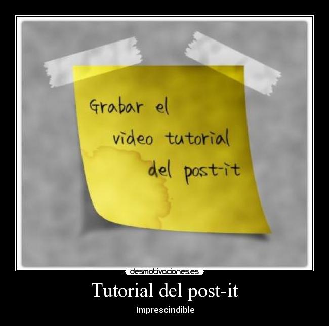 Tutorial del post-it -  Imprescindible