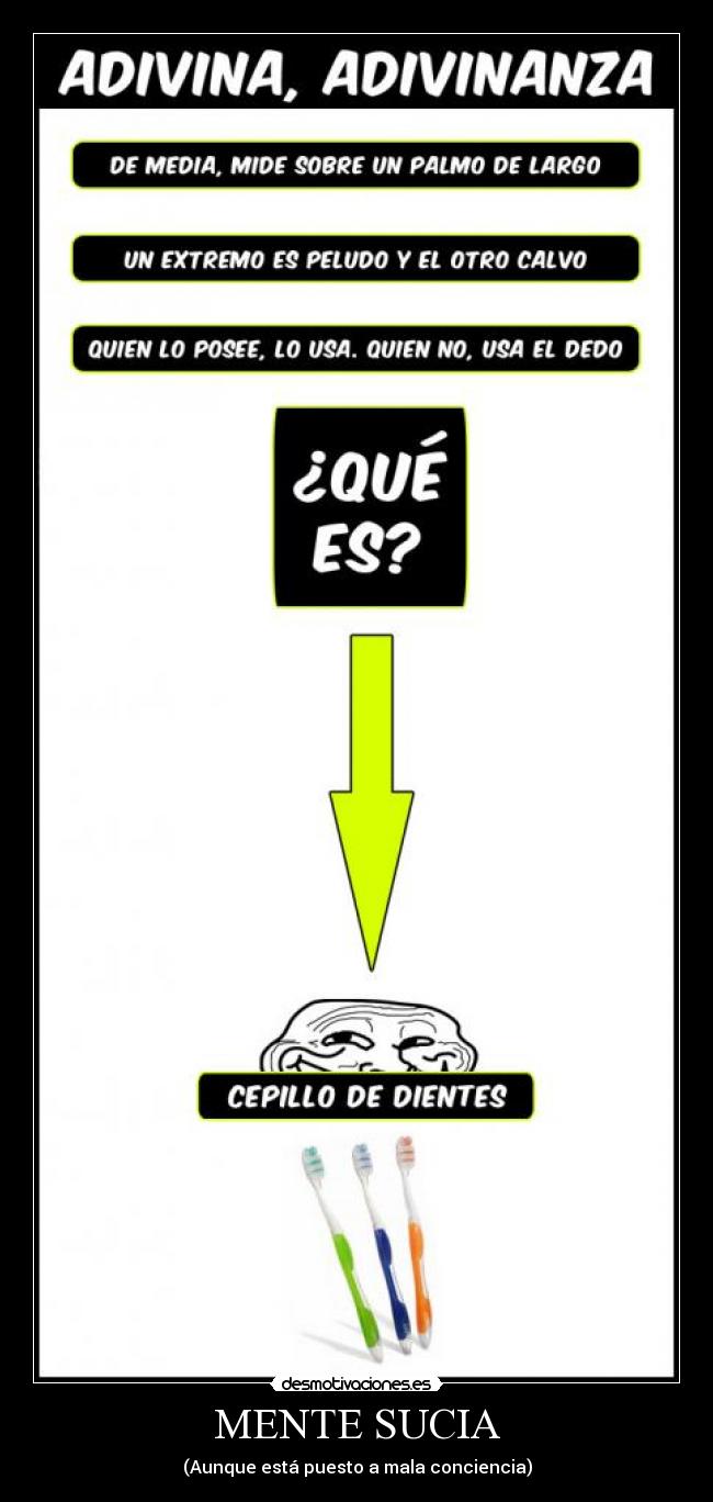 MENTE SUCIA - (Aunque está puesto a mala conciencia)