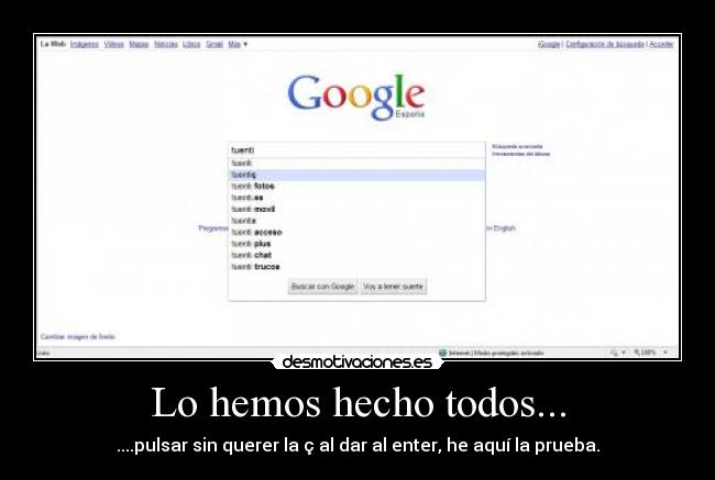 Lo hemos hecho todos... -