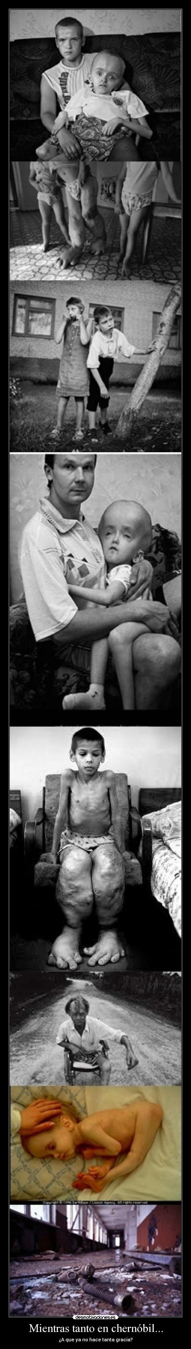 Mientras tanto en chernóbil... - ¿A que ya no hace tanta gracia?