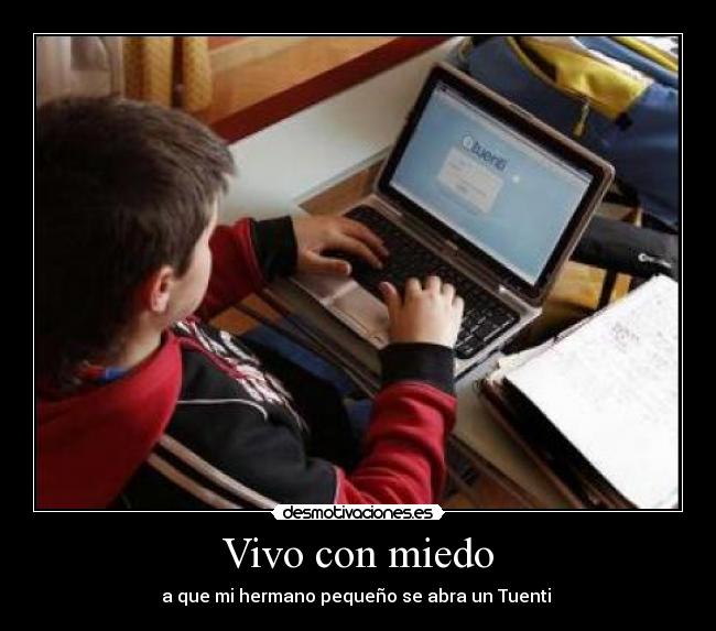 carteles miedo hermano tuenti miedo desmotivaciones