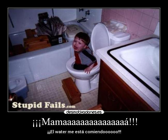 ¡¡¡Mamaaaaaaaaaaaaaaá!!! - 