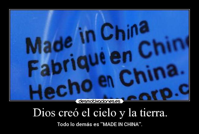 Dios creó el cielo y la tierra. -