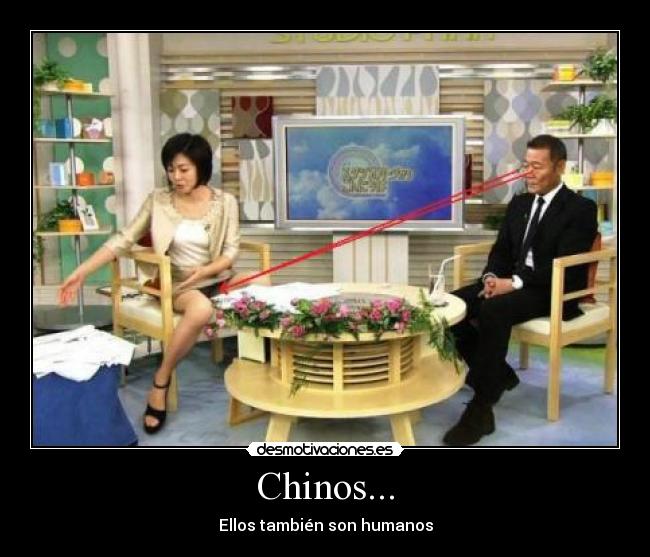 Chinos... - Ellos también son humanos