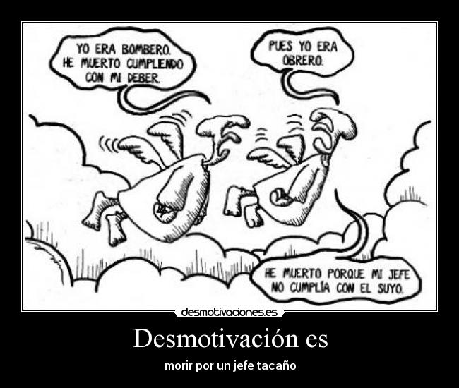 Desmotivación es - morir por un jefe tacaño