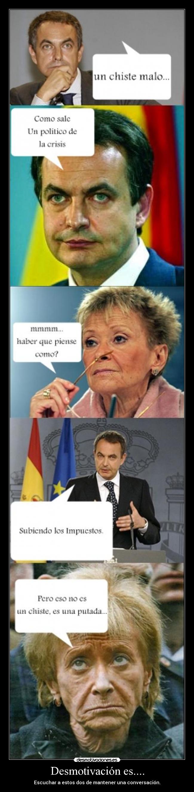carteles zapatero zp desmotivacion maria teresa vega zp psoe vega politica motivacion desmotivaciones
