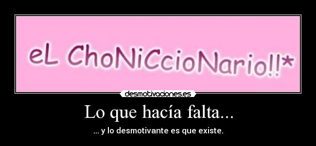 Lo que hacía falta... - ... y lo desmotivante es que existe.