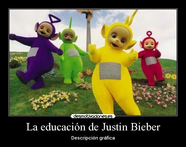 La educación de Justin Bieber - 