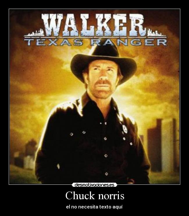 Chuck norris - el no necesita texto aquí