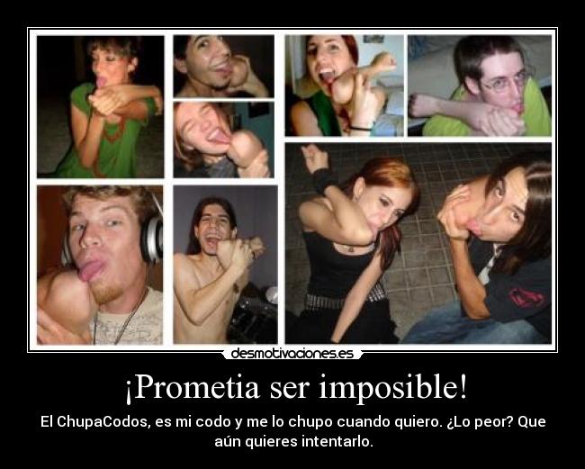 ¡Prometia ser imposible! - 