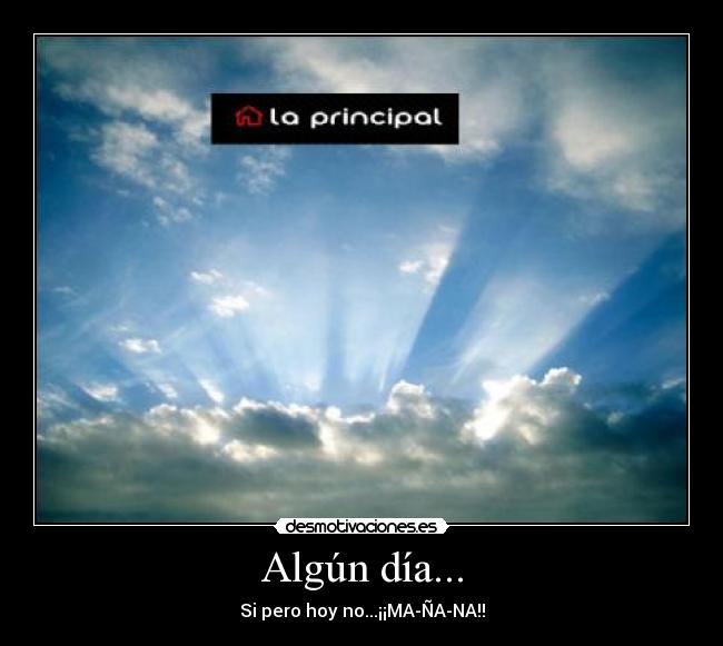 Algún día... -