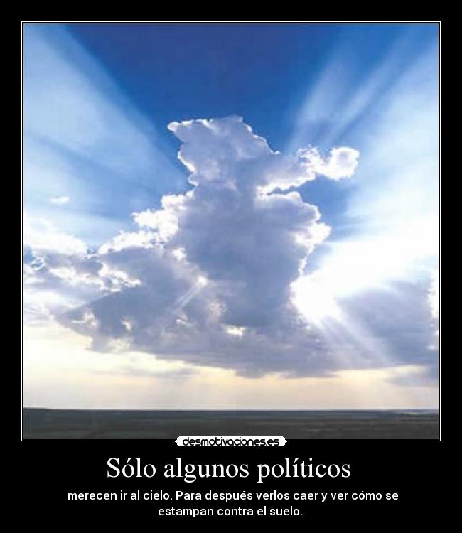 Sólo algunos políticos -