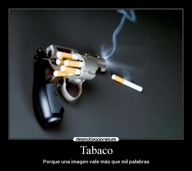 Tabaco - Porque una imagen vale más que mil palabras
