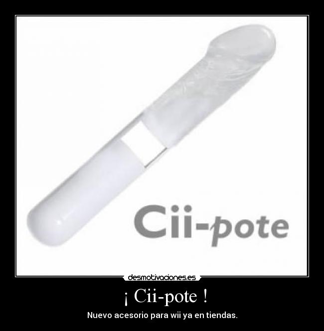  ¡ Cii-pote ! - Nuevo acesorio para wii ya en tiendas.