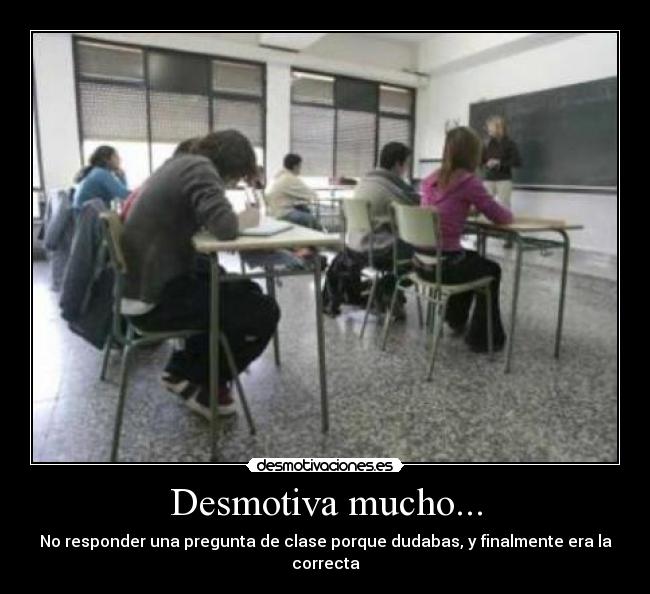 Desmotiva mucho... - 