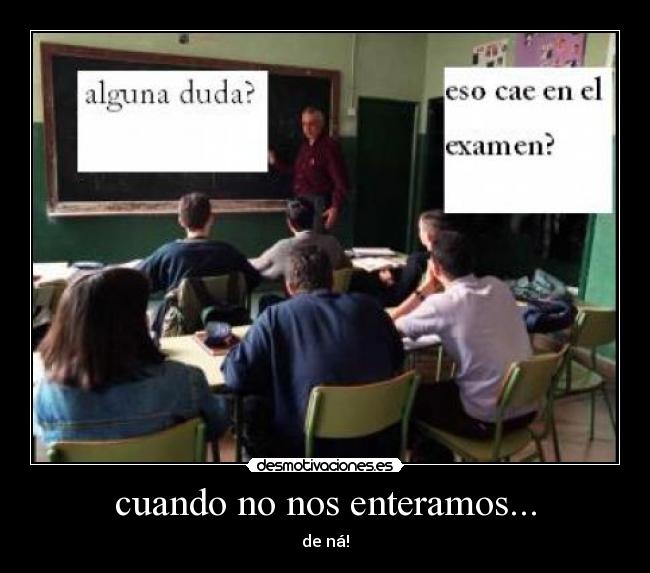 cuando no nos enteramos... - de ná!
