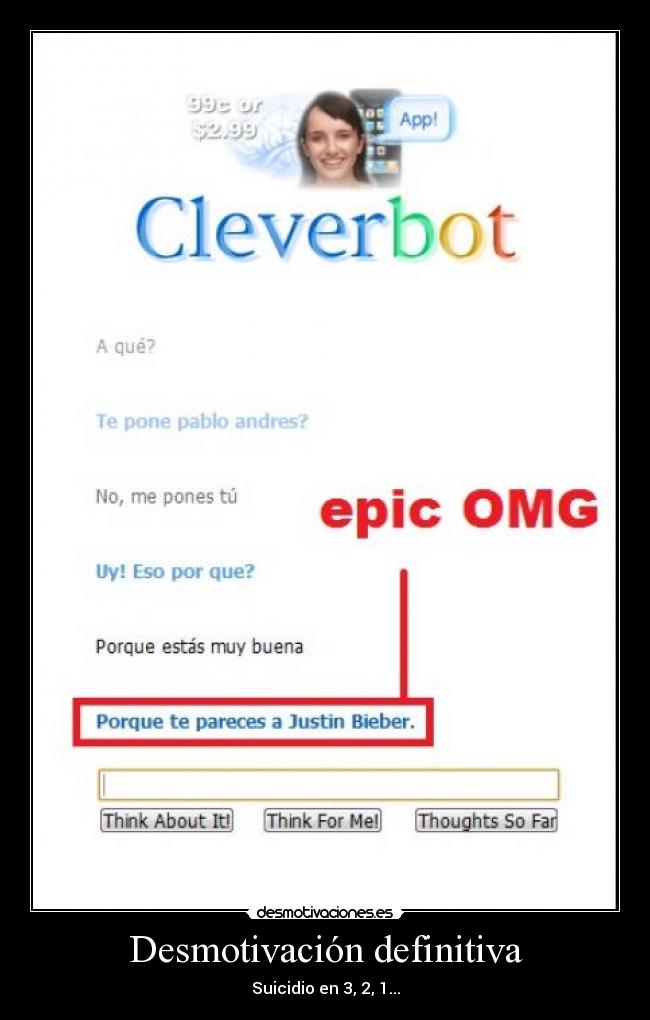 carteles desmotivacion cleverbot justin bieber desmotivaciones