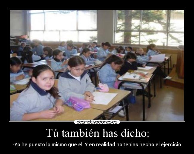 Tú también has dicho: -