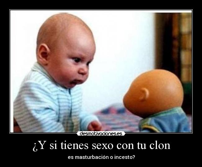 ¿Y si tienes sexo con tu clon - es masturbación o incesto?