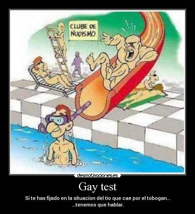 Gay test - Si te has fijado en la situacion del tio que cae por el tobogan...
...tenemos que hablar.