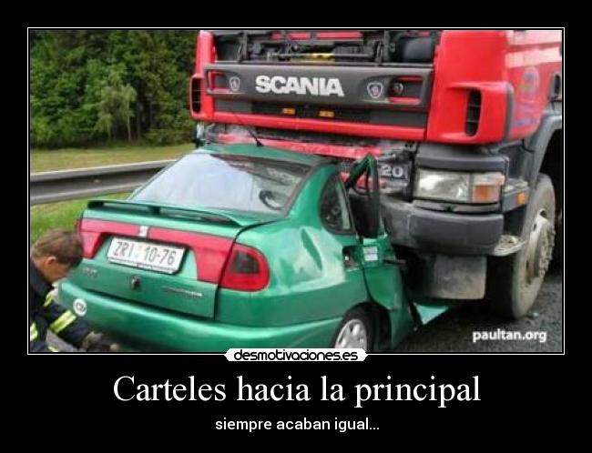 Carteles hacia la principal - siempre acaban igual...