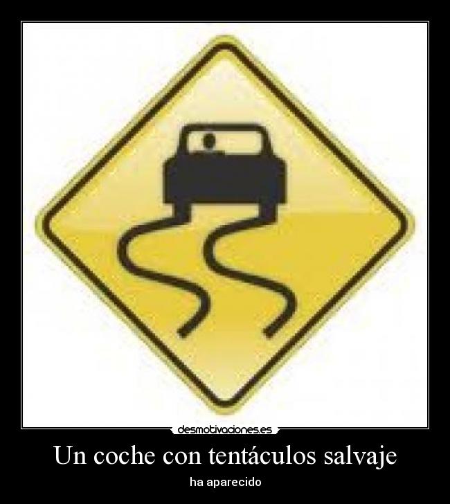 Un coche con tentáculos salvaje - 