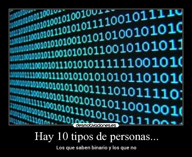 Hay 10 tipos de personas... - 